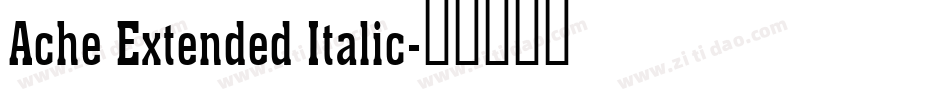 Ache Extended Italic字体转换